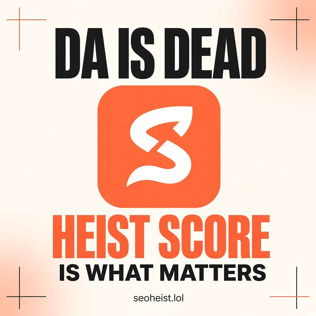 DA is dead — Heist Score is what matters
